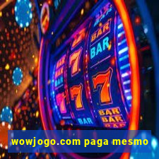 wowjogo.com paga mesmo